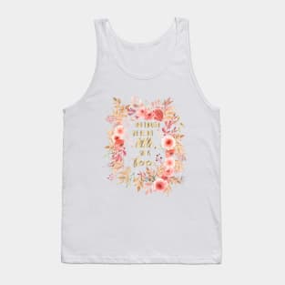 And Though She Be But Little She Is Fierce Tank Top